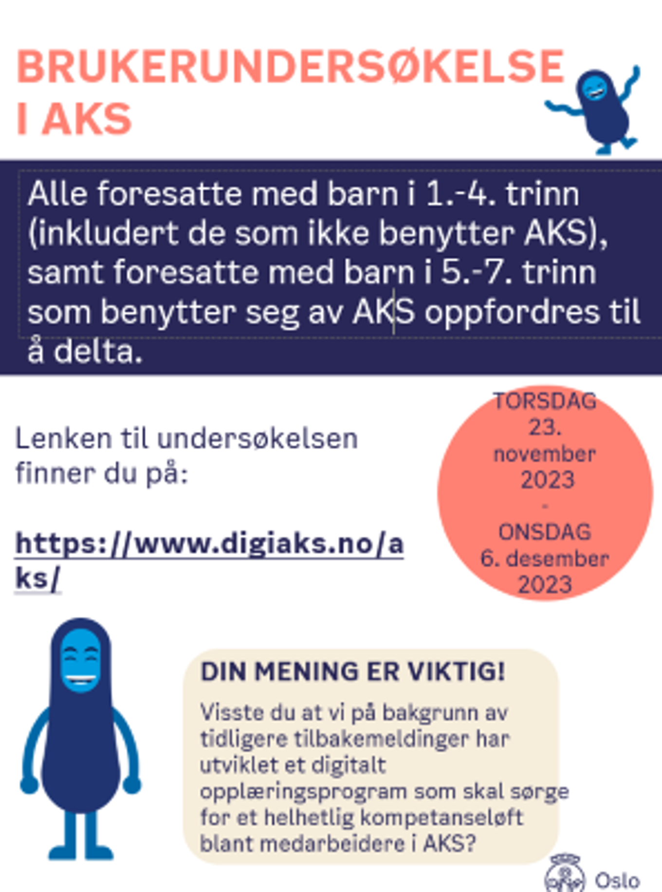 Foto: Brukerundersøkelse på AKS Bilde av plakaten om brukerundersøkelsen på AKS